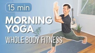 '15 Minute Morning Yoga - Full Body Fitness Flow | David O Yoga'