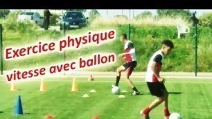 'Exercice physique technique: vitesse avec ballon/ travail de coordination avec conduite de balle'