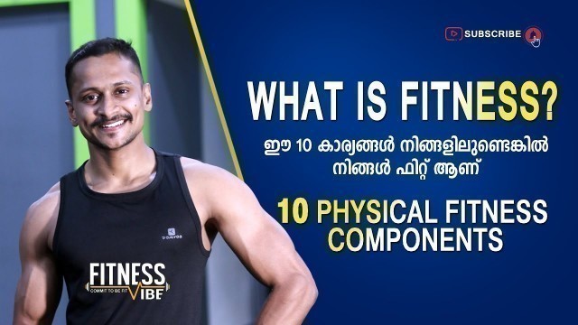 'What is fitness? 10 Fitness Components- Fitness Malayalam - Epi 01 - Fitness Vibe'