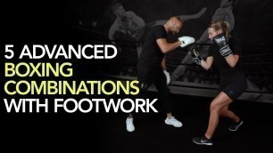 '5 Advanced Boxing Combinations with Footwork to Help You Win Real Fights'