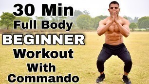 '30 Min Full Body Beginner Workout With Commando'