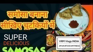 'सीखिए समोसा बनाना चुटकियों में ,  #samosalovers ,#fun , #food , #fitness , #vrmvlogsIndia ,'