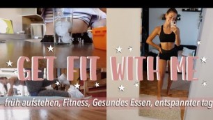 'GET FIT WITH ME // für aufstehen, Healthy Food, Fitness, produktiv, Zeit ohne Handy , Mental Health'