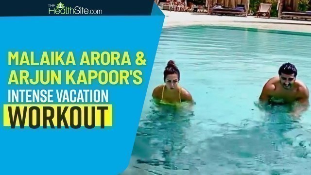 'Malaika Arjun Vacation Workout | Malaika Arora & Arjun Kapoor Couple Goals'