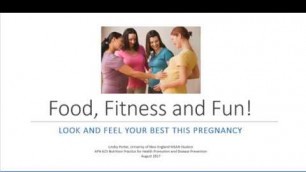 'Food Fitness & Fun: Look and Feel Your Best this Pregnancy'