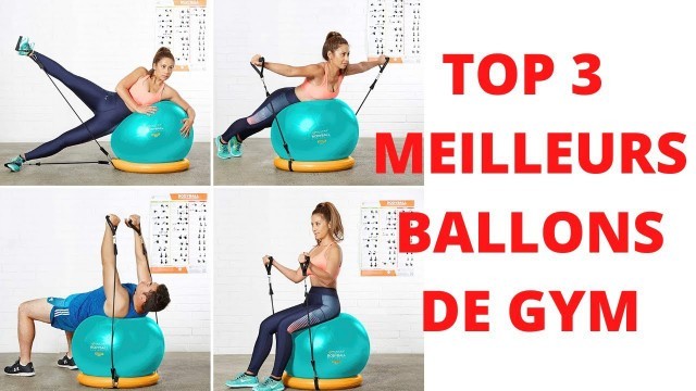 'TOP 3 MEILLEUR BALLON DE GYM  ( swiss ball )'