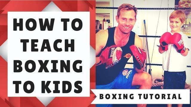 'How to Teach Boxing to Kids'