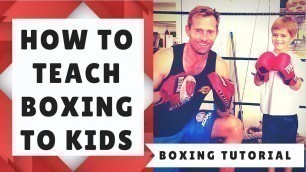 'How to Teach Boxing to Kids'