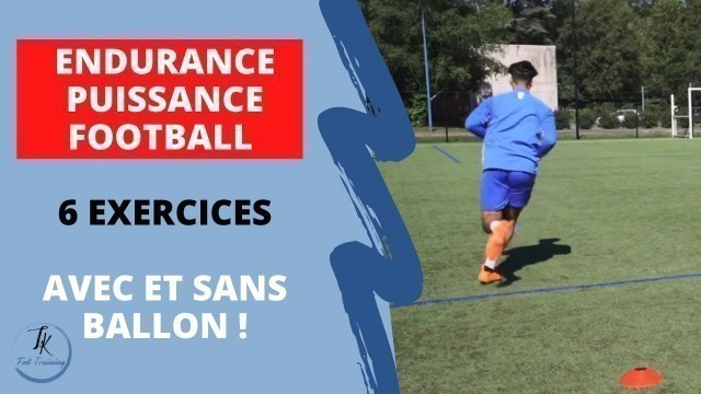 'Endurance puissance football | 6 exercices avec ballon et sans ballon !'