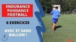 'Endurance puissance football | 6 exercices avec ballon et sans ballon !'