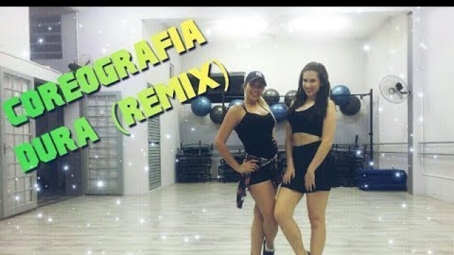 'COREOGRAFIA FITNESS - Daddy Yankee - Dura (REMIX) ft. Bad Bunny, Natti Natasha & Becky G'