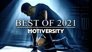 'MOTIVERSITY - BEST OF 2021 | Best Motivational Videos - Speeches Compilation 1 Hour Long'