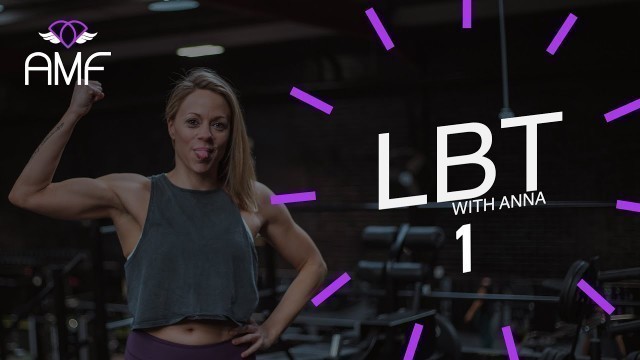 'LBT 1 with Anna - Toning + cardio all in one! - 30 minute workout'