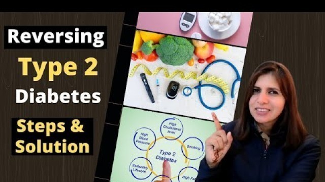 'Reversing Type 2 Diabetes | Steps & Solutions | Best Diet to Control Sugar | Tips to Cure Diabetes'