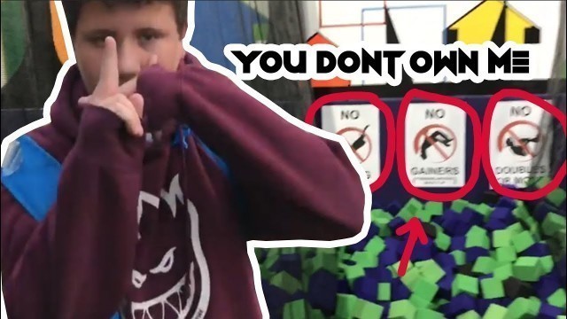 'BREAKING ALL THE RULES AT A TRAMPOLINE PARK! *ALMOST KICKED OUT*'