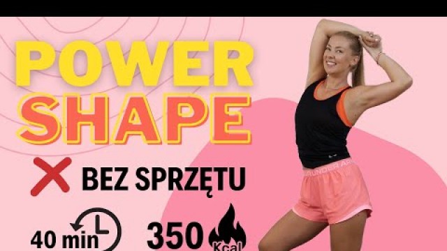 'POWER SHAPE | trening na całe ciało BEZ SPRZĘTU'