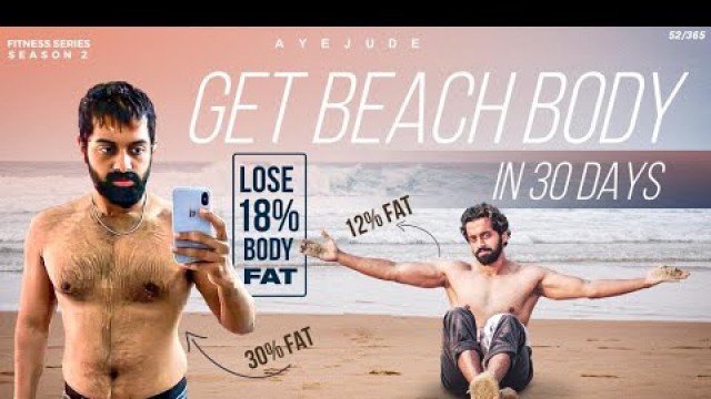 'Lose 18% Body Fat In 30 days | Fitness series Season 2 Ep1'