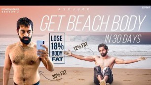 'Lose 18% Body Fat In 30 days | Fitness series Season 2 Ep1'