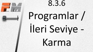'8.3.6 - Programlar / İleri Seviye Program - Karma'