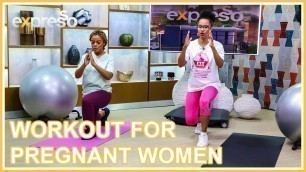 'Workout for Pregnant Women | Expresso Show Fitness'