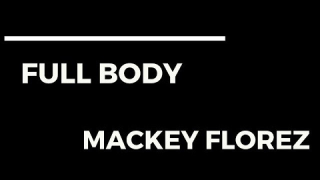 'FULL BODY FITNESS PROGRAM: MACKEY FLOREZ LAZO \"AYAHUASCA SPORT\"'