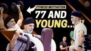 '77 and Young...!!! Fitness Inspiration Shri Satnam Singh || Gym Motivational Video'
