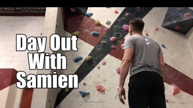 'Day out with Samien - Bouldering'