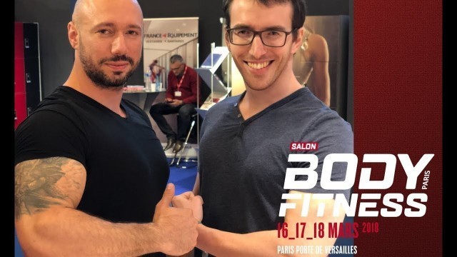 'SALON DU BODYFITNESS PARIS 2018 : CA TOURNE  BIEN !'