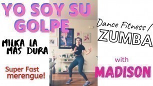 'Yo Soy Su Golpe / Milka La Mas Dura - Dance Fitness (Zumba) with Madison'