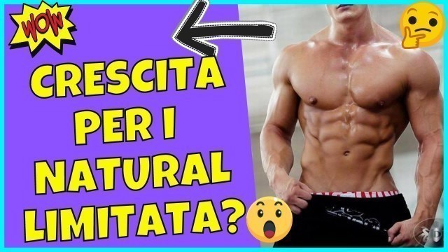 'La Crescita dei Natural ha LIMITI ? La Dura Verità 