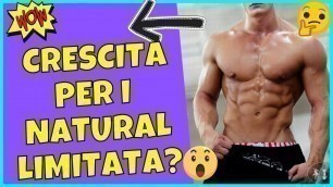 'La Crescita dei Natural ha LIMITI ? La Dura Verità 