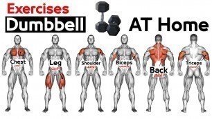 'Full Body HOME Dumbbell  WORKOUT (squats, chest ,triceps, biceps , back, shoulder, wrist, Calves  )'