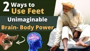 'SHARP BRAIN + BODY FITNESS like GYM ! Learn to use your FEET Correctly !| Sadhguru'