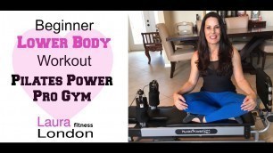 'Beginner Lower Body -  Pilates Power Pro Gym with Laura London'
