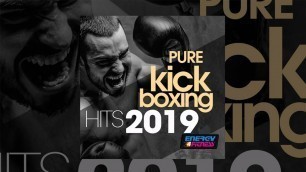 'E4F - Pure Kick Boxing Hits 2019 - Fitness & Music 2019'
