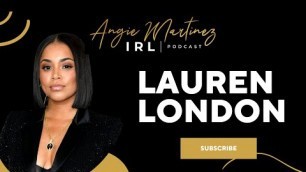 'Angie Martinez IRL Podcast | We\'re All Gonna Die: Lauren London'
