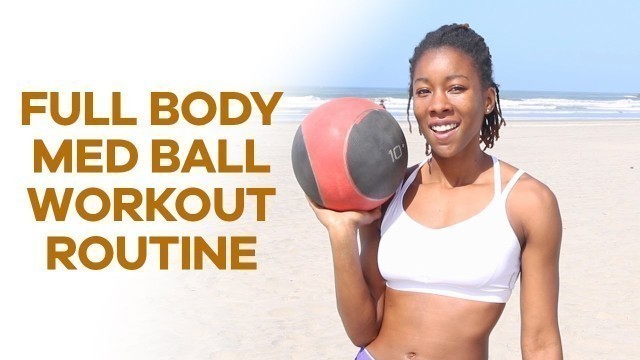 'Full Body Medicine Ball Workout Routine'