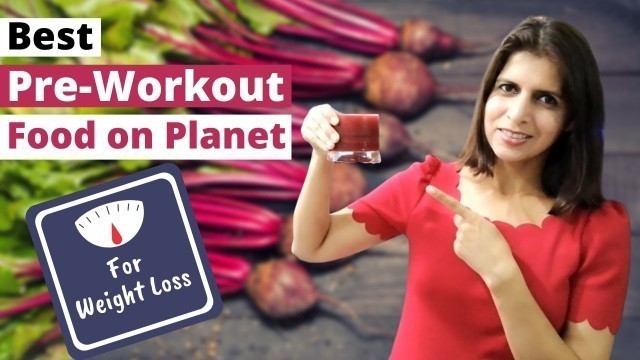 'Best Pre-Workout Food | One of the Healthiest Vegetable for weight loss | Beetroot Benefits | Hindi'