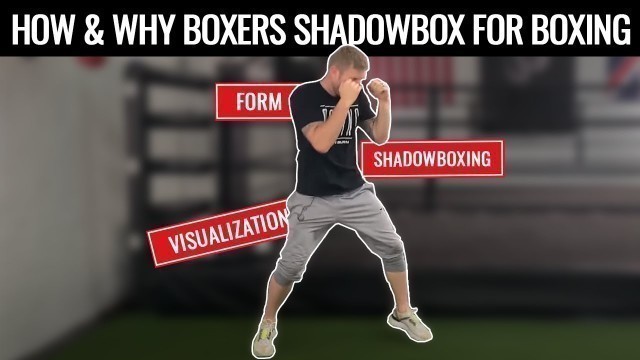 'How to do Shadow Boxing for Beginners | Why Boxers Shadow Box'