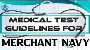 'Medical Test Guidelines for Merchant Navy | Medical Fitness | Body Fitness | Fully Explained |'