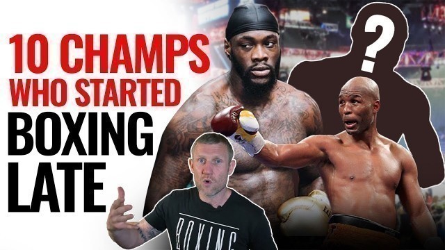 'Too Old to Start Boxing? | Champion Boxers who Started Late'