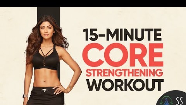 '15-Min Core Strengthening Workout (NO EQUIPMENT) | Fitness Programs | Shilpa Shetty Kundra'