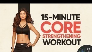 '15-Min Core Strengthening Workout (NO EQUIPMENT) | Fitness Programs | Shilpa Shetty Kundra'