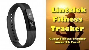 'Lintelek Fitness Tracker - Guter Fitness Tracker unter 20 Euro??? Ja!'