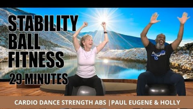 'Stability Ball Fitness - Aerobics Dance Strength Abs On Swiss Ball | Seated Exercise | 29 Minutes'