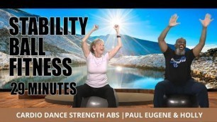 'Stability Ball Fitness - Aerobics Dance Strength Abs On Swiss Ball | Seated Exercise | 29 Minutes'