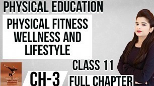 'Chapter 3 | Physical Fitness , Wellness and Lifestyle | CBSE 2021-22 | Class -11'