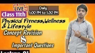 'Physical Fitness,Wellness & Lifestyle L01|Class 11|Phy.Educ.'