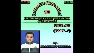 '(HMIS) CLASS XI  PHYSICAL EDUCATION  UNIT–III PHYSICAL FITNESS, WELLNESS & LIFESTYLE  ( Lifestyle)'