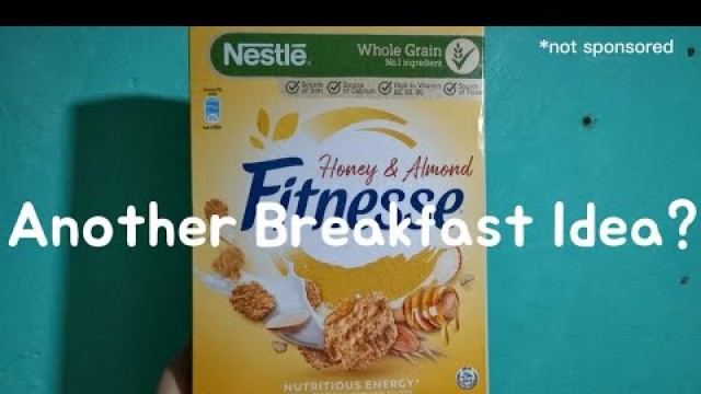 '#33VLOG 2022: ANOTHER BREAKFAST IDEA? NESTLÉ FITNESSE HONEY & ALMOND + SELECTA MILK'